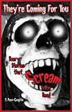 They're Coming For You: Scary Stories that Scream to be Read