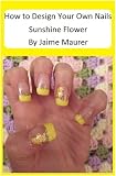 Sunshine Flower (How to Design Your Own Nails)