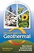 The Smart Guide to Geothermal: How to Harvest Earth's Free Energy for Heating and Cooling