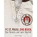 FC St. Pauli. Das Buch. Der Verein und sein Viertel