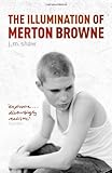 The illumination of Merton Browne
