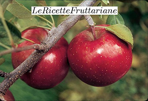 Le Ricette Fruttariane (Italian Edition)