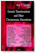 Genetic Translocations and Other Chromosome Aberrations