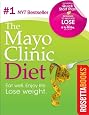 The Mayo Clinic Diet: Eat Well, Enjoy Life, Lose Weight