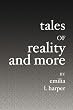 Tales of Reality and More
