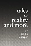 Tales of Reality and More