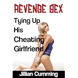 Revenge Sex: Tying Up His Cheating Girlfriend