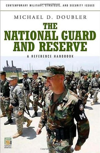 The National Guard and Reserve: A Reference Handbook (Contemporary Military, Strategic, and Security Issues)
