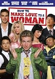 How to Make Love to a Woman