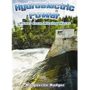 Hydroelectric Power: Power from Moving Water (Energy Revolution)