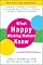 What Happy Working Mothers Know: How New Findings in Positive Psychology Can Lead to a Healthy and Happy Work/Life Balance