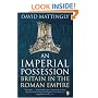 An Imperial Possession: Britain in the Roman Empire, 54 BC - AD 409 (Penguin History of Britain)
