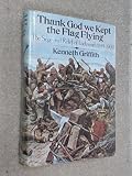 Thank God we kept the flag flying : the siege and relief of Ladysmith, 1899-1900