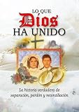 Lo que Dios ha Unido