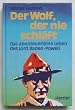 Der Wolf, der nie schl�ft. Das abenteuerliche Leben des Lord Baden- Powell