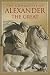 The Conquests of Alexander the Great (Key Conflicts of Classical Antiquity) by Waldemar Heckel ISBN 0521842476