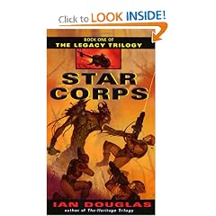 Star Corps (The Legacy Trilogy, Book 1) by Ian Douglas