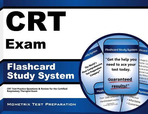 CRT Exam Flashcard Study System: CRT Test Practice Questions & Review for the Certified Respiratory Therapist Exam