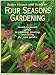 Better Homes and Gardens Four Seasons Gardening: A Month-By-Month Guide to Planning, Planting, and Caring for Your Garden (C6)