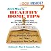 Jeff May's Healthy Home Tips: A Workbook for Detecting, Diagnosing, and Eliminating Pesky Pests, Stinky Stenches, Musty Mold, and Other Aggravating Home Problems