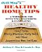 Jeff May's Healthy Home Tips: A Workbook for Detecting, Diagnosing, and Eliminating Pesky Pests, Stinky Stenches, Musty Mold, and Other Aggravating Home Problems