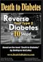 Death to Diabetes -- Reverse Your Type 2 Diabetes in 10 Steps!
