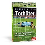 Fu�ball-Torh�ter: Das gro�e Praxishandbuch f�r Spieler und Trainervon "Thorsten Albustin"