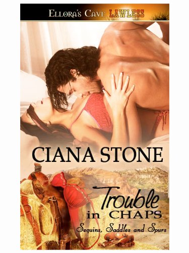 Trouble in Chaps (Sequine, Saddles, and Spurs, Book Three)