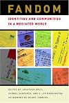Fandom: Identities and Communities in a Mediated World