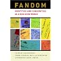 Fandom: Identities and Communities in a Mediated World