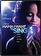 Mama I Want To Sing