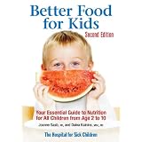 Better Food for Kids: Your Essential Guide to Nutrition for All Children from Age 2 to 10by Joanne Saab