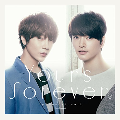 Yours forever(Type-B) ユナク&ソンジェ from 超新星 koma’n Hideyuki Daichi Suzuki DONNA RICKY CuzD