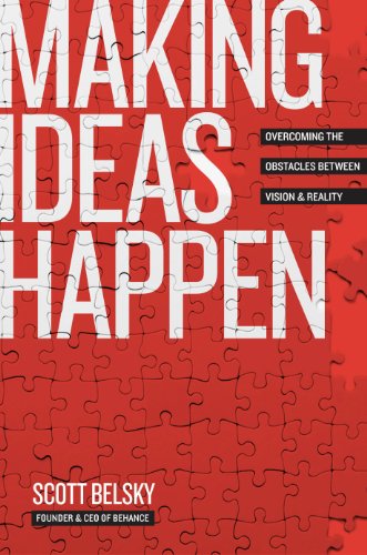 Making Ideas Happen: Overcoming the Obstacles Between Vision and Reality Book Image