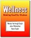 Wellness: Making Healthy Choices