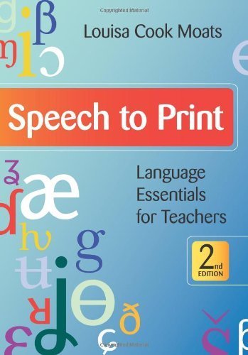 Speech to Print: Language Essentials for Teachers, Second Edition by Moats Ph.D., Louisa (2010) Paperback