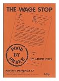 The wage stop : poor by order