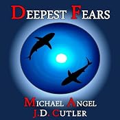 Deepest Fears: A Three-Story Collection | [Michael Angel, J. D. Cutler]