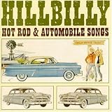 Hillbilly Hot Rod and Automobile Songs