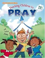 TEACHING CHILDREN TO PRAY, AGES 2&3