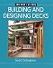 Building and Designing Decks (For Pros By Pros)