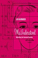 Ms. Understood: Rebuilding the Feminine Equation