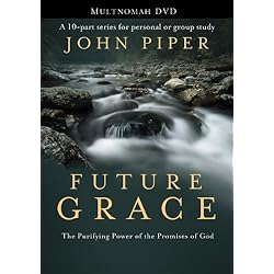 Future Grace: The Purifying Power of the Promises of God