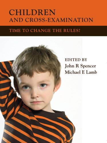 Children and Cross-Examination: Time to Change the Rules?