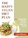 The Happy Vegan Diet Plan + Delicious Recipes You