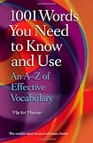 1001 Words You Need To Know and Use: An A-Z of Effective Vocabulary