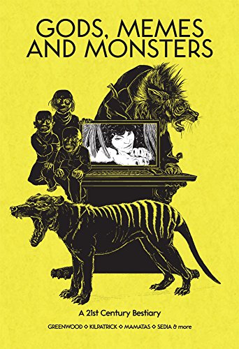 Gods, Memes and Monsters: A 21st Century Bestiary