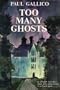 Too Many Ghosts