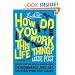 How Do You Work This Life Thing?: Advice for the Newly Independent on Roommates, Jobs, Sex, and Everything That Counts