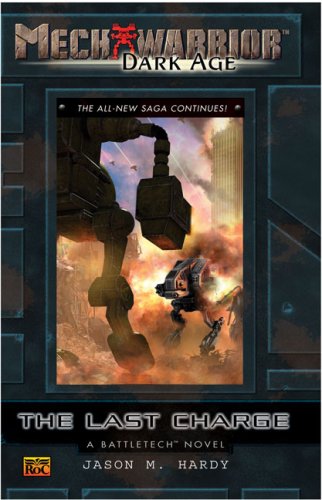 The Last Charge (Mechwarrior: Dark Age, No. 29) (Paperback)